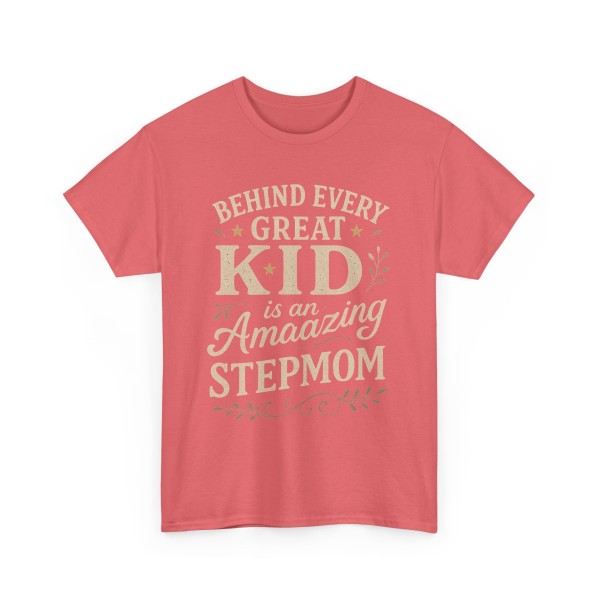 Stepparent T-Shirt | Behind Every Great Kid is an Amazing Stepmom Gift - Image 3