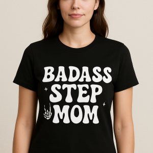 Garment-Dyed T-shirt - Badass Step Mom Design
