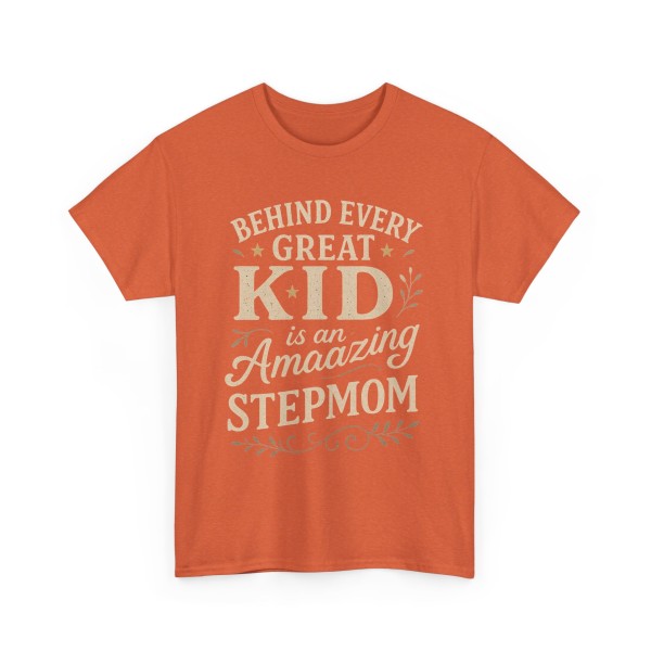 Stepparent T-Shirt | Behind Every Great Kid is an Amazing Stepmom Gift - Image 15