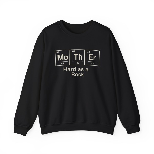 Hard as a Rock Mother Sweatshirt